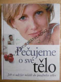 PEČUJEME O SVÉ TĚLO, JAK SI UDRŽET MLÁDÍ DO POZDNÍHO VĚKU, **an