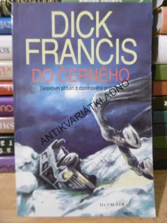 DO ČERNÉHO, DICK FRANCIS, **an
