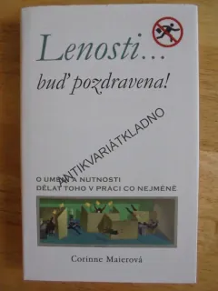 LENOSTI... BUĎ POZDRAVENA! C.MAIEROVÁ, **an
