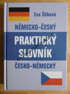 NĚMECKO-ČESKÝ, ČESKO-NĚMECKÝ PRAKTICKÝ SLOVNÍK