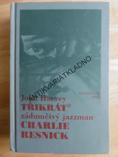 TŘIKRÁT ZÁDUMČIVÝ JAZZMAN, CHARLIE RESNICK, **an