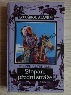 STOPAŘI PŘEDNÍ STRÁŽE, JOSEPH ALTSHELER, ZDENĚK BURIAN, **an
