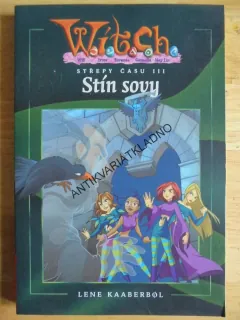 WITCH - STŘEPY ČASU 3, STÍN SOVY, KAABERBOL **an