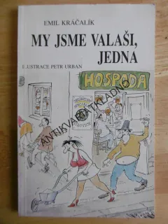 MY JSME VALAŠI, JEDNA HOSPODA, EMIL M. KRÁČALÍK, PETR URBAN, VTIPY, HUMOR, **an
