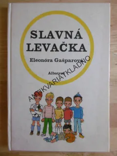 SLAVNÁ LEVAČKA, ELEONÓRA GAŠPAROVÁ, ZMATLÍKOVÁ, **an