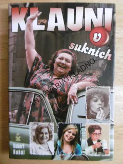 KLAUNI V SUKNÍCH, ROBERT ROHÁL