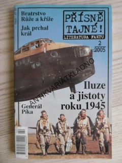 PŘÍSNĚ TAJNÉ!, 2/2005, ILUZE A JISTOTY ROKU 1945, **an