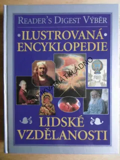 ILUSTROVANÁ ENCYKLOPEDIE LIDSKÉ VZDĚLANOSTI, READERS DIGEST VÝBĚR, **an