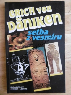 SETBA Z VESMÍRU, ERICH VON DÄNIKEN, **an