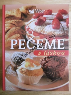 PEČEME S LÁSKOU, KUCHAŘKA, RECEPTY, **an