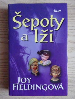 ŠEPOTY A LŽI, JOY FIELDINGOVÁ, **an