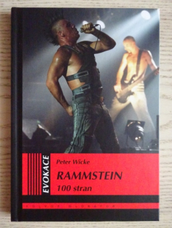 RAMMSTEIN, 100 STRAN, EVOKACE, PETER WICKE, **an