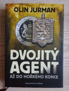 DVOJITÝ AGENT, OLIN JURMAN, AŽ DO HOŘKÉHO KONCE, **an