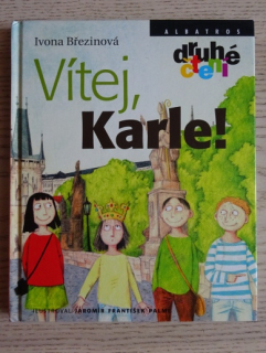 VÍTEJ, KARLE!, IVONA BŘEZINOVÁ, JAROMÍR FRANTIŠEK PALME, **an