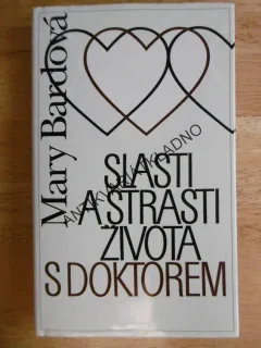 SLASTI A STRASTI ŽIVOTA S DOKTOREM, MARY BARDOVÁ, **an
