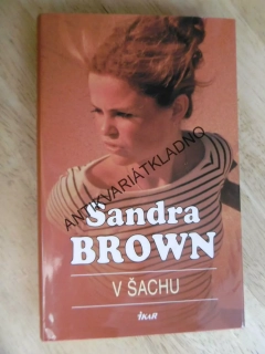 V ŠACHU, SANDRA BROWN, **an