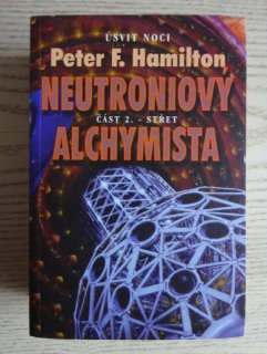 NEUTRONIOVÝ ALCHYMISTA, PETER F. HAMILTON, **an