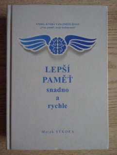 LEPŠÍ PAMĚŤ SNADNO A RYCHLE, MAREK SÝKORA, **an