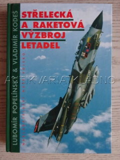 STŘELECKÁ A RAKETOVÁ VÝZBROJ LETADEL, POPELÍNSKÝ, KODEŠ, **an