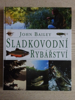 SLADKOVODNÍ RYBÁŘSTVÍ, JOHN BAILEY, **an