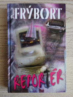REPORTÉR, PAVEL FRÝBORT, **an