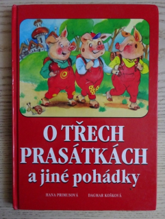 O TŘECH PRÁSÁTKÁCH A JINÉ POHÁDKY, PRIMUSOVÁ, KOŠKOVÁ, **an