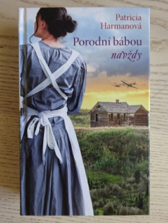 PORODNÍ BÁBOU NAVŽDY, PATRICIA HARMANOVÁ, **an