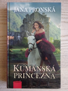 KUMÁNSKÁ PRINCEZNA, JANA PRONSKÁ, **an