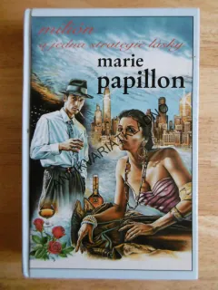 MILIÓN A JEDNA STRATEGIE LÁSKY, MARIE PAPILLON, **an