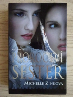 PROROCTVÍ SESTER, MICHELLEN ZINKOVÁ, **an