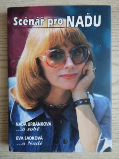 SCÉNÁŘ PRO NAĎU, NAĎA URBÁNKOVÁ, EVA SADKOVÁ, **an