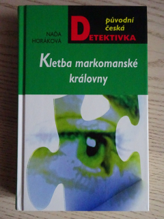 KLETBA MARKOMANSKÉ KRÁLOVNY, NAĎA HORÁKOVÁ, **an