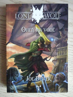 LONE WOLF 2.- OHEŇ NA VODĚ, JOE DEVER, **an