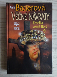 VĚČNÉ NÁVRATY, KRONIKA ZEMĚ BÓJŮ 3, ANNA BAUEROVÁ, **an