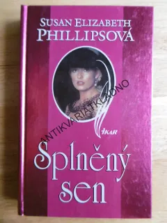 SPLNĚNÝ SEN, SUSAN ELIZABETH PHILLIPSOVÁ, **an