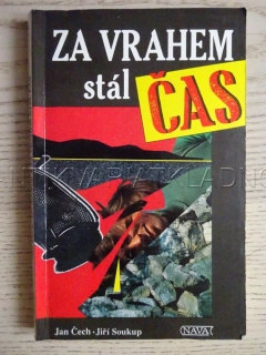 ZA VRAHEM STÁL ČAS, SOUKUP, JAN ČECH, **an