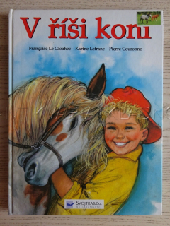 V ŘÍŠI KONÍ, KARINE LEFRANC, FRANCOISE LE GLOAHEC, PIERRE COURONNE, **an