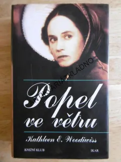 POPEL VE VĚTRU, KATHLEEN E. WOODIWISS, **an