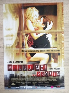 MILUJ MĚ, PROSÍM, JOSH HARTNETT, DIANE KRUGER, FILM USA, PLAKÁT 998
