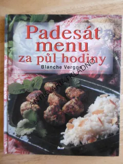 PADESÁT MENU ZA PŮL HODINY, BLANCHE VERGNE, **an