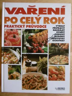 VAŘENÍ PO CELÝ ROK, PRAKTICKÝ PRŮVODCE, **an