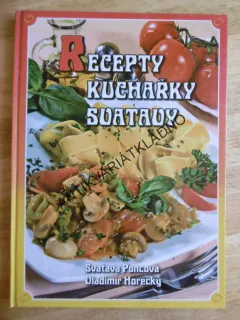 RECEPTY KUCHAŘKY SVATAVY, SVATAVA PONCOVÁ, **an