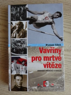 VAVŘÍNY PRO MRTVÉ VÍTĚZE, ROMAN CÍLEK, **an