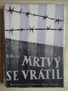 MRTVÝ SE VRÁTIL, R. BLANK - AUTOGRAM, **an