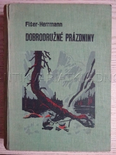 DOBRODRUŽNÉ PRÁZDNINY, FIŠER-HERRMANN, **an