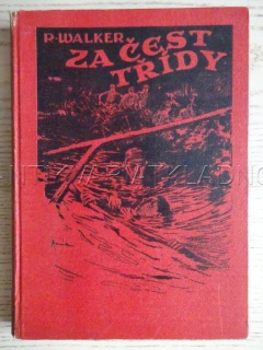 ZA ČEST TŘÍDY, P. WALKER, **an