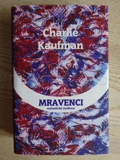 MRAVENCI, CHARLIE KAUFMAN, **an
