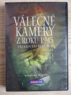 VÁLEČNÉ KAMERY Z ROKU 1945 - PŘEKROČENÍ ŘEKY RÚR, DVD FILM DOKUMENT VÁLKA