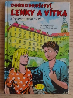 DOBRODRUŽSTVÍ LENKY A VÍTKA, ZTRACENA V CIZÍM MĚSTĚ, JAN MATĚJ KRNÍNSKÝ, MARKO ČERMÁK, **an