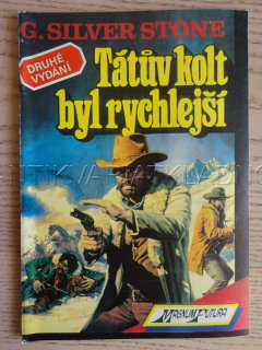 TÁTŮV KOLT BYL RYCHLEJŠÍ, G. SILVER STONE, WESTERN